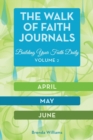 The Walk of Faith Journals : Building Your Faith Daily - Book