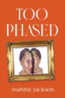 Too Phased - Book