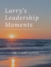 Larry's Leadership Moments - Book