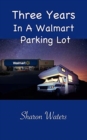 Three Years in a Walmart Parking Lot - Book