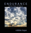 Endurance : Solitude, Magic and Majesty - Book
