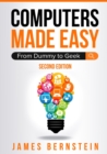 Computers Made Easy : From Dummy To Geek - Book