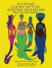Court of the Diverse Mermaids-The Covered Version : A Body Positive, Multi-Ethnic, All-Ages Coloring Book - Book