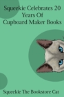 Squeekie Celebrates 20 Years of the Cupboard Maker Books - Book