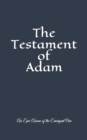 The Testament of Adam : An Epic Axiom of The Emergent One - Book