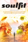 Soulfit : A nutritional fitness and spiritual guide fused with the writings of ancient Jewish sages - Book