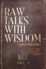 Raw Talks with Wisdom : Not Your Grandma's Devo: Volume 2 (April, May, June) - Book