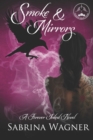 Smoke and Mirrors : A Forever Inked Novel - Book