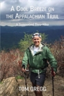 A Cool Breeze on the Appalachian Trail : A Supported Thru-Hike - Book