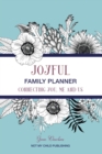 Joyful Family Planner : Connecting Me, You, and Us - Book