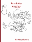 Boardslides In Aztlan : A Coloring Book - Book