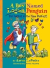 A Boy Named Penguin : Different is the New Perfect - Book
