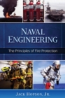 Naval Engineering : The Principles of Fire Protection - Book