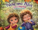 Nelle and Alice : Go Camping - Book