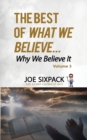 The Best of What We Believe... Why We Believe It : Volume Three - Book
