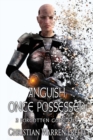 Anguish Once Possessed : A Forgotten Gods Tale - Book