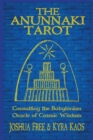 The Anunnaki Tarot : Consulting the Babylonian Oracle of Cosmic Wisdom - Book