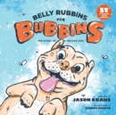 Belly Rubbins for Bubbins : The Story of a Rescue Dog - Book