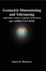 Geometric Dimensioning and Tolerancing : Applications, Analysis, Gauging and Measurement [per ASME Y14.5-2018] - Book