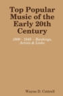 Top Popular Music of the Early 20th Century : 1900 - 1949 -- Rankings, Artists & Links - Book