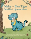 Malty the Blue Tiger (Maddie la tigresse bleue) : A dual language children's book in English and French - Book