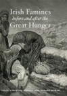 Irish Famines Before and After the Great Hunger - Book