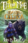 Titha Mae and the Dawn of Celtica - Book