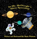 In Mr. McDoogle's Silver Spaceship - Book