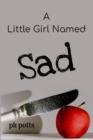 A Little Girl Named Sad - Book