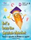 Let's Learn the Spanish Alphabet! : ?Vamos a aprender el alfabeto en espa?ol! - Book