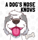 A Dog's Nose Knows - Book