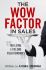 The Wow Factor in Sales : Building Lifelong Relationships - Book