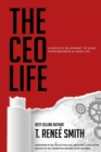 The CEO Life : A Holistic Blueprint to Scale Your Business & Your Life - Book