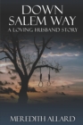 Down Salem Way : A Loving Husband Story - Book