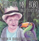Jojo and Mr. Bobo : Jungle Adventure - Book