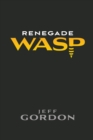 Renegade WASP - Book