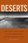 Deserts : The First Five Years of the Waterston Desert Writing Prize - Book