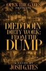 Died Doin' Dirty Work : From the Dump - Book