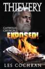 Thievery : Catholic Church Exposed! - Book