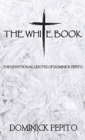 The White Book : The Devotional Quotes of Dominick Pepito - Book