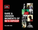 Rare & Unseen Moments of 90's Hiphop : Volume One - Book