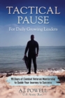 Tactical Pause : For Daily Growing Leaders - Book