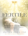 Fertile : Prepare Your Body, Mind, and Spirit for Conception and Pregnancy to Create a Conscious Child - Book