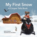 A Cooper Tails Book : My First Snow - Book