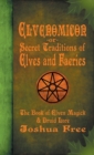 Elvenomicon -or- Secret Traditions of Elves and Faeries : The Book of Elven Magick & Druid Lore - Book