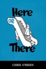Here or There - Book