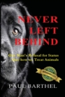 Never Left Behind : One man's refusal for status quo how we treat animals - Book