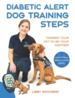 Diabetic Alert Dog Training Steps : Training Your Pet To Be Your Partner - Book