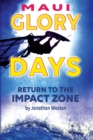 Maui Glory Days : Return to the Impact Zone - Book