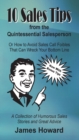 10 Sales Tips From The Quintessential Salesperson : How to Avoid Sales Call Foibles That Can Wreck Your Bottom Line - Book